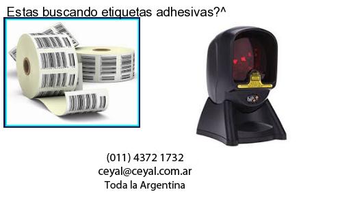 Estas buscando etiquetas adhesivas?^